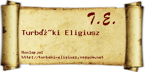 Turbéki Eligiusz névjegykártya